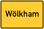 Place name sign Wölkham, Oberbayern