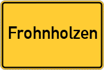 Place name sign Frohnholzen