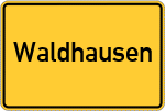Place name sign Waldhausen, Oberbayern