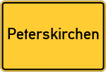Place name sign Peterskirchen, Oberbayern