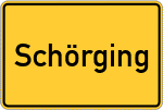 Place name sign Schörging