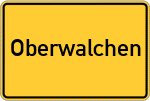 Place name sign Oberwalchen