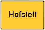 Place name sign Hofstett