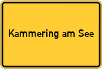 Place name sign Kammering am See