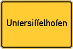 Place name sign Untersiffelhofen