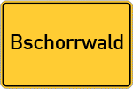 Place name sign Bschorrwald