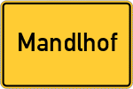 Place name sign Mandlhof