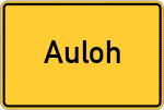 Place name sign Auloh, Bayern