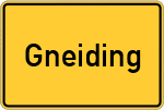 Place name sign Gneiding, Niederbayern