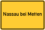 Place name sign Nassau bei Metten, Niederbayern