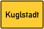Place name sign Kuglstadt, Niederbayern