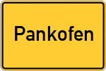 Place name sign Pankofen