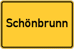 Place name sign Schönbrunn, Wald