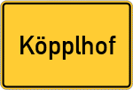 Place name sign Köpplhof
