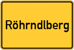 Place name sign Röhrndlberg