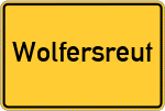 Place name sign Wolfersreut
