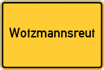 Place name sign Wotzmannsreut, Niederbayern