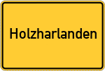 Place name sign Holzharlanden, Kreis Kelheim, Niederbayern