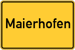Place name sign Maierhofen