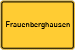 Place name sign Frauenberghausen, Oberpfalz