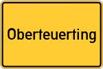 Place name sign Oberteuerting, Kreis Kelheim, Niederbayern