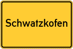 Place name sign Schwatzkofen