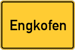 Place name sign Engkofen, Niederbayern