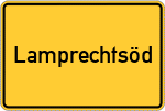 Place name sign Lamprechtsöd, Niederbayern