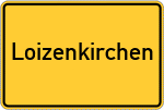 Place name sign Loizenkirchen, Niederbayern