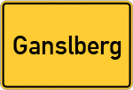 Place name sign Ganslberg, Bayern