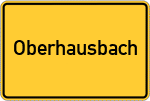 Place name sign Oberhausbach, Kreis Vilsbiburg