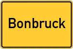 Place name sign Bonbruck