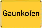 Place name sign Gaunkofen
