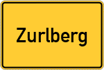 Place name sign Zurlberg, Bayern