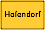 Place name sign Hofendorf, Niederbayern