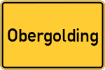 Place name sign Obergolding, Bayern