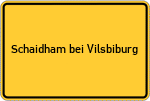 Place name sign Schaidham bei Vilsbiburg