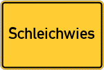 Place name sign Schleichwies