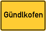 Place name sign Gündlkofen