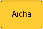 Place name sign Aicha, Kreis Vilshofen, Niederbayern