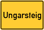 Place name sign Ungarsteig, Kreis Wegscheid, Niederbayern