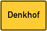 Place name sign Denkhof, Niederbayern