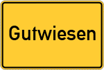 Place name sign Gutwiesen, Niederbayern