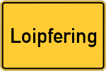 Place name sign Loipfering