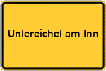 Place name sign Untereichet am Inn