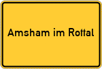 Place name sign Amsham im Rottal