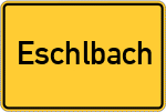 Place name sign Eschlbach