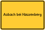 Place name sign Aubach bei Hauzenberg