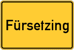 Place name sign Fürsetzing