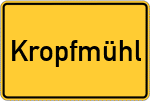 Place name sign Kropfmühl